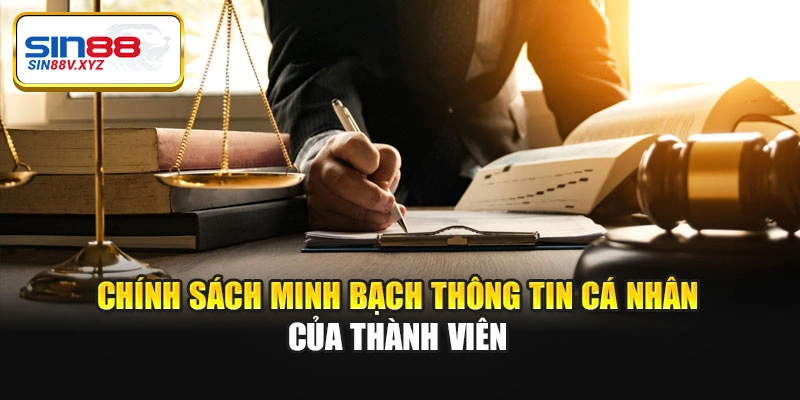 Chính sách minh bạch thông tin cá nhân của thành viên